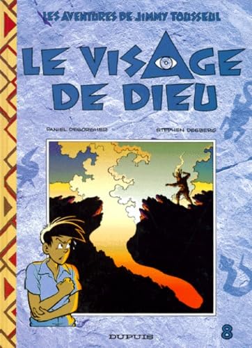 Les aventures de Jimmy Tousseul. Vol. 8. Le visage de Dieu
