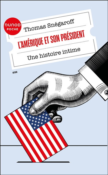Couverture de L'Amérique et son président, une histoire intime par Thomas Snégaroff