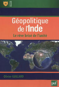 Géopolitique de l'Inde : le rêve brisé de l'unité
