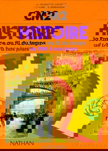 Histoire : la France au fil des temps, de 1789 à nos jours, CM2