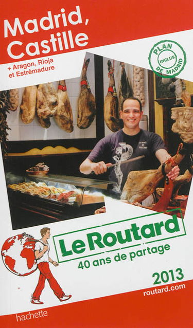 Madrid, Castille : + Aragon Rioja et Estrémadure : 2013
