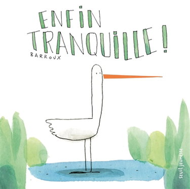 Couverture de Enfin tranquille ! par Barroux