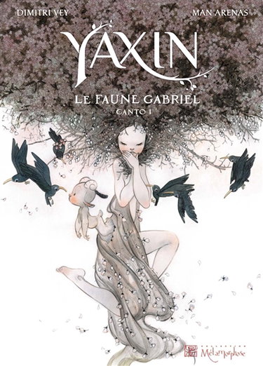 Yaxin the faun. Vol. 1. Gabriel : canto 1