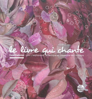 Le livre qui chante : Conciliabules : pour l'expression artistique et citoyenne des femmes