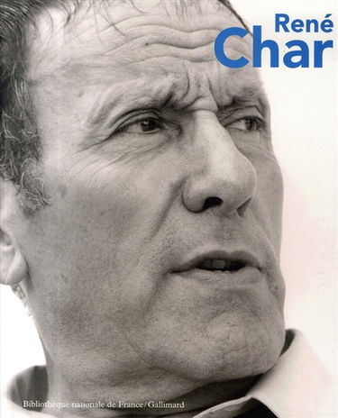 René Char : exposition à la BNF du 4 mai au 29 juillet 2007