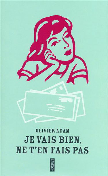 Je vais bien, ne t'en fais pas