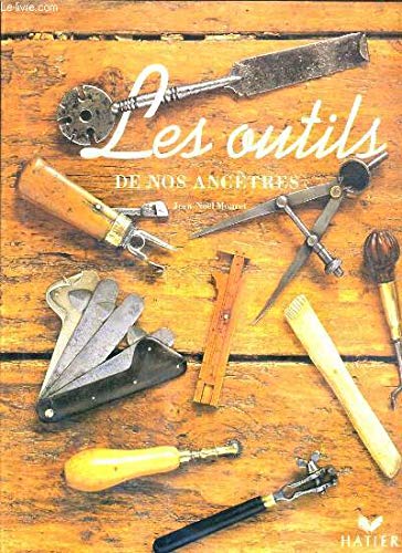 Les Outils de nos ancêtres