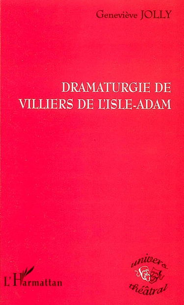 Dramaturgie de Villiers de L'Isle-Adam