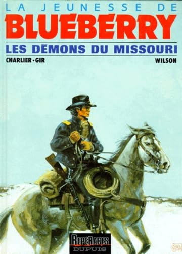La Jeunesse de Blueberry, tome 4 : Les Démons du Missouri