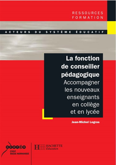 La fonction de conseiller pédagogique : accompagner les nouveaux enseignants en collège et lycée