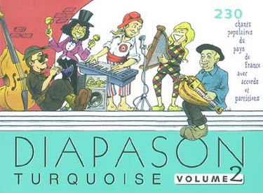 Diapason turquoise. Vol. 2. Carnet de 230 chants avec partitions et accords : chants populaires du pays de France avec guide-chants sur Internet