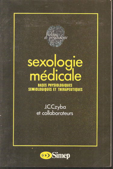 Sexologie medicale / bases physiologiques, semiologiques et thérapeutiques