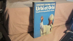 Urbi et orbi : enquête sur la géopolitique vaticane
