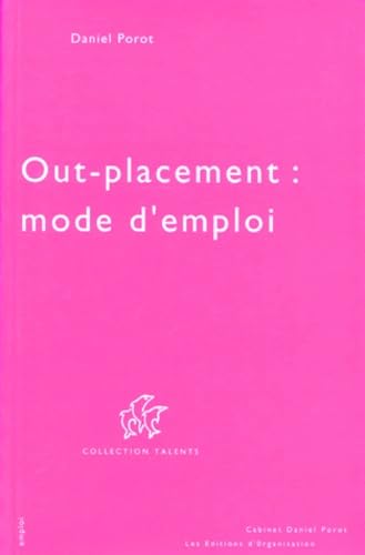 Out-placement : mode d'emploi