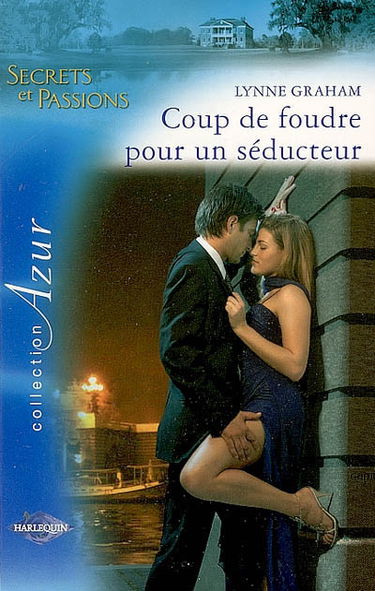Coup de foudre pour un séducteur : secrets et passions