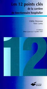 Douze points clés de la carrière du fonctionnaire hospitalier