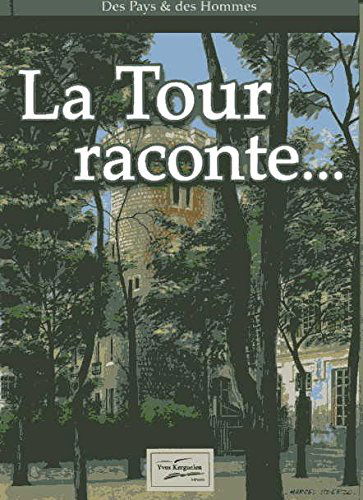 Des pays et des hommes: La Tour raconte...