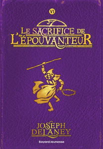 L'Epouvanteur. Vol. 6. Le sacrifice de l'Epouvanteur