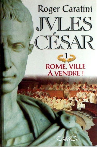 Jules César, N° 1 : Rome, ville à vendre !