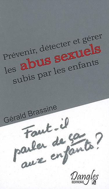 Prévenir, détecter et gérer les abus sexuels subis par les enfants
