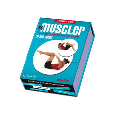 Se muscler en 365 jours : étirement & renforcement musculaire
