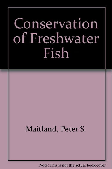 Conservation of Freshwater Fish
