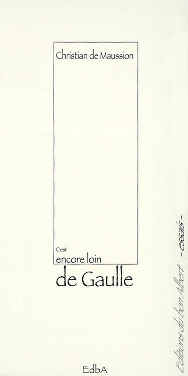 C'est encore loin de Gaulle ?