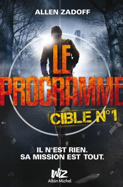 Le programme. Vol. 1. Cible n° 1