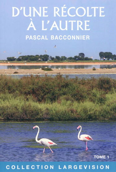 D'une récolte à l'autre.... Vol. 1