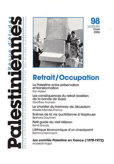 Revue d'études palestiniennes, n° 98. Retrait, occupation
