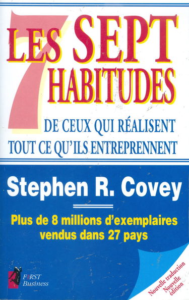 Les Sept habitudes de ceux qui réalisent tout ce qu'ils entreprennent