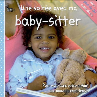 Une soirée avec ma baby-sitter : pour vivre avec votre enfant une nouvelle expérience