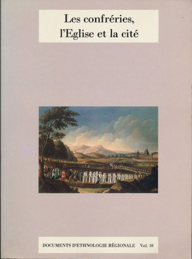 Les Confréries, l'Eglise et la cité : cartographie des confréries du Sud-Est : actes