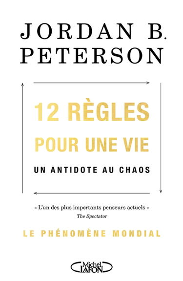 12 règles pour une vie : un antidote au chaos
