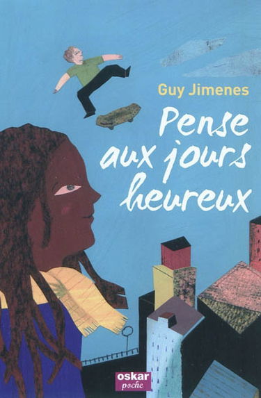 Pense aux jours heureux