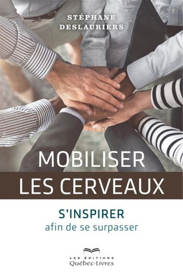 Mobiliser les cerveaux : s'inspirer afin de se surpasser