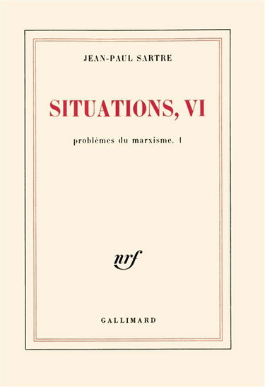 Situations. Vol. 6. Problèmes du marxisme. Vol. 1
