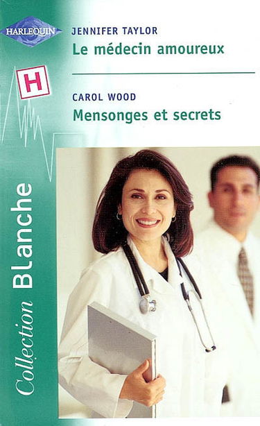 Le médecin amoureux. Mensonges et secrets