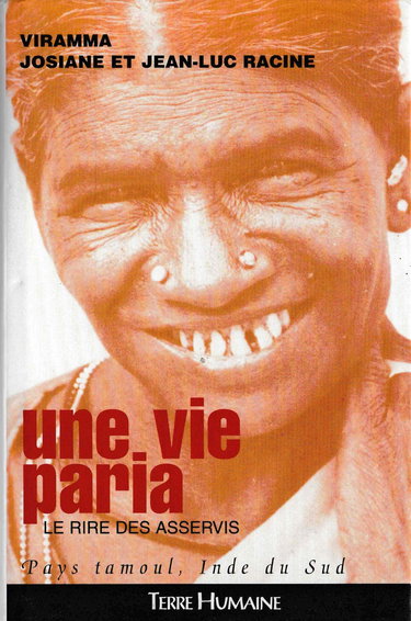 Une vie paria : le rire des asservis, pays tamoul, Inde du Sud
