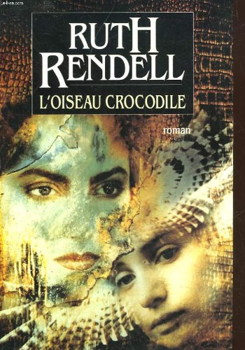Couverture de L'oiseau crocodile par Ruth Rendell