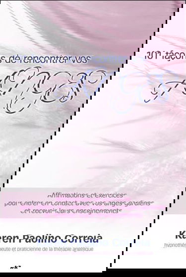 101 façons de rencontrer vos Anges