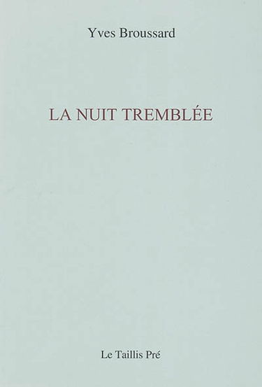 La nuit tremblée et autres poèmes