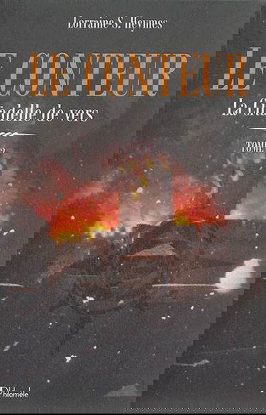 Le conteur. Vol. 2. La citadelle de vers