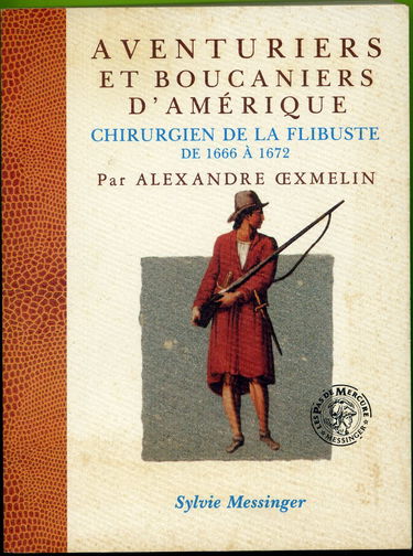 Aventuriers et boucaniers d'Amérique : chirurgien de la flibuste de 1666 à 1672