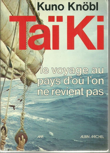 Taï ki - le voyage au pays d'où l'on ne revient pas - avec la collabroation d'arno dennig - traduit de l'allemand par raymond albeck - albin michel 1975
