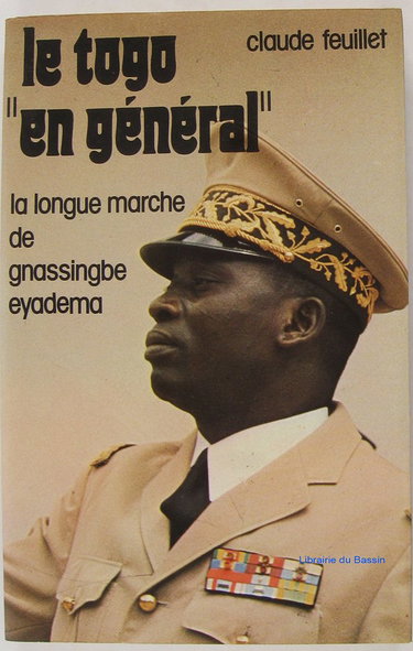 Couverture de Le Togo "en général": La longue marche de Gnassingbé Eyadéma