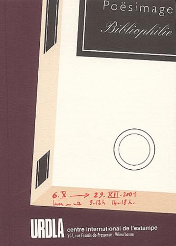 Poësimage, bibliophilie : exposition, Villeurbanne, URDLA-Centre international de l'estampe, 6 oct.-29 déc. 2001