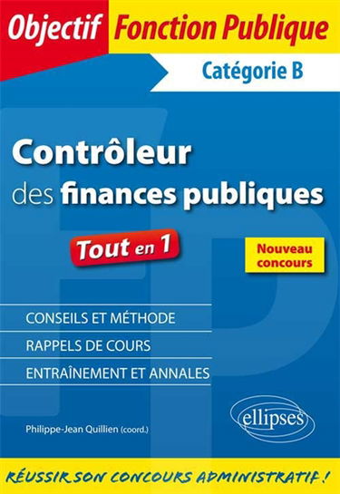 Contrôleur des finances publiques : catégorie B, nouveau concours : tout en 1