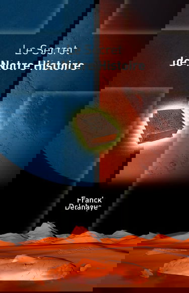 Le Secret de Notre Histoire