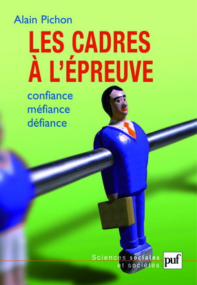Les cadres à l'épreuve : confiance, méfiance, défiance